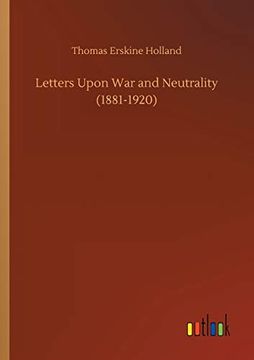 portada Letters Upon war and Neutrality (1881-1920) (en Inglés)