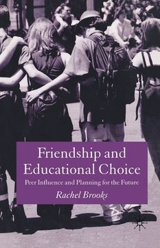 portada Friendship and Educational Choice: Peer Influence and Planning for the Future