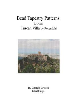 portada Bead Tapestry Patterns Loom Tuscan Villa by Rosendahl
