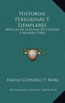 portada Historias Peregrinas y Ejemplares: Novelas de Gonzalo de Cespedes y Meneses (1906)