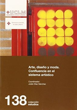 portada Arte, Diseño y Moda: Confluencia en el Sistema Artístico (Estudios)