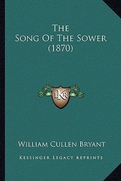portada the song of the sower (1870) (en Inglés)