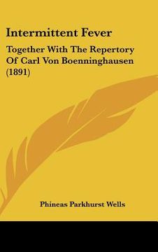 portada intermittent fever: together with the repertory of carl von boenninghausen (1891) (en Inglés)