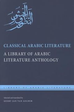 portada classical arabic literature: a library of arabic literature anthology (en Inglés)