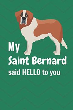 portada My Saint Bernard Said Hello to You: For Saint Bernard dog Fans 