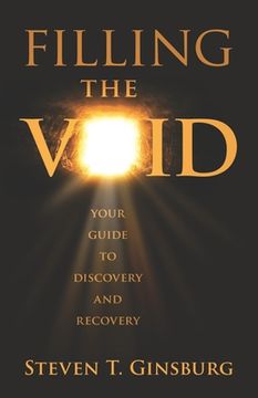 portada Filling the Void: Your Guide to Discovery and Recovery (en Inglés)