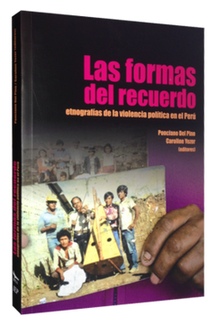 portada (Yayas)Las Formas del Recuerdo: Etnografias de la Violencia Politica en el Peru (in Spanish)