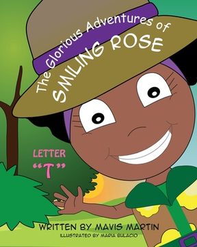 portada The Glorious Adventures of Smiling Rose Letter "T" (en Inglés)