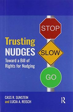 portada Trusting Nudges: Toward a Bill of Rights for Nudging (Routledge Advances in Behavioural Economics and Finance) 