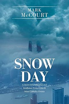 portada Snow Day: Lessons in Leadership and Resilience From Crisis & Mass Casualty Events
