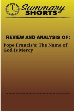 portada Review and Analysis Of: Pope Francis's:: The Name of God Is Mercy: Volume 20 (Summary Shorts)