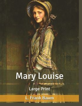 portada Mary Louise, by L. Frank Baum: A Classic Children Story