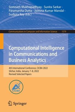 portada Computational Intelligence in Communications and Business Analytics: 4th International Conference, Cicba 2022, Silchar, India, January 7-8, 2022, Revi (en Inglés)