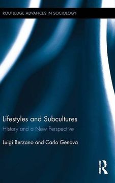 portada Lifestyles and Subcultures: History and a New Perspective (Routledge Advances in Sociology)