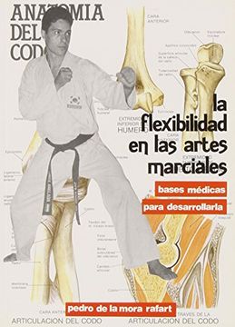 portada La Flexibilidad en las Artes Marciales: Bases Médicas Para Desarrollarla (Biblioteca de Prácticas Orientales) (in Spanish)