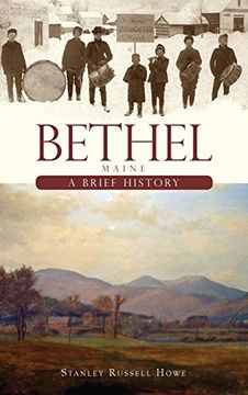 portada Bethel, Maine: A Brief History (en Inglés)