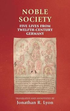 portada Noble Society: Five Lives from Twelfth-Century Germany (Paperback) (in English)