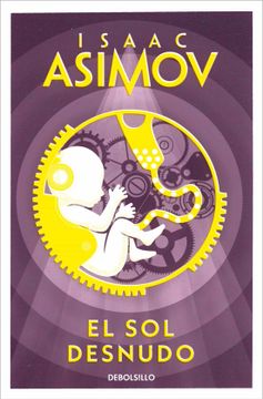 portada El sol Desnudo - Isaac Asimov - Libro Físico