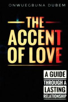 portada The accent of love: A million ways to approach love. (in English)
