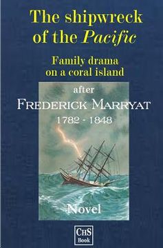 portada The shipwreck of the PACIFIC: Family drama on a coral island (en Inglés)
