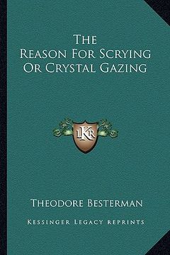portada the reason for scrying or crystal gazing (in English)