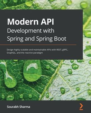 portada Modern API Development with Spring and Spring Boot: Design highly scalable and maintainable APIs with REST, gRPC, GraphQL, and the reactive paradigm (en Inglés)