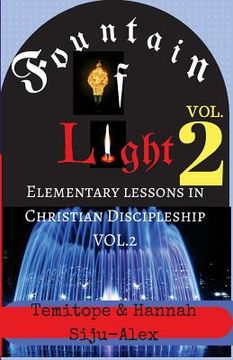 portada Fountain of Light VOL. 2: Elementary Lessons in Christian Discipleship (en Inglés)