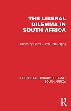 portada The Liberal Dilemma in South Africa (Routledge Library Editions: South Africa)
