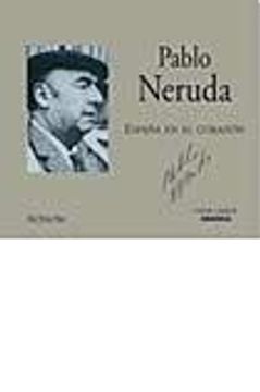 portada Pablo Neruda España en el Corazon