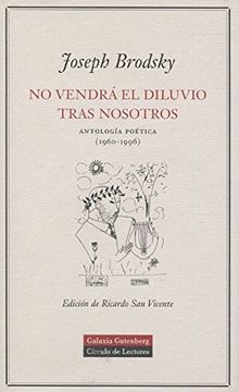 portada No Vendrá el Diluvio Tras Nosotros: Antología Poética (1960-1996) (Poesía)