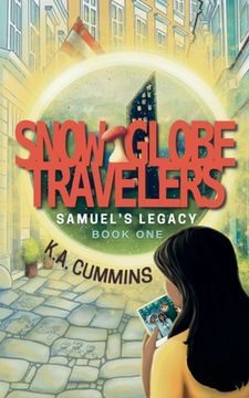 portada Snow Globe Travelers: Samuel's Legacy (en Inglés)