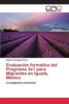 portada Evaluación formativa del Programa 3x1 para Migrantes en Iguala, México: Investigación evaluativa (Spanish Edition)