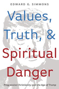 portada Values, Truth, and Spiritual Danger (en Inglés)