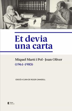 portada Et Devia una Carta: Miquel Marti i Pol? Joan Oliver (1961-1983) (en Catalá)