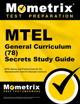 portada MTEL General Curriculum (78) Secrets Study Guide: MTEL Review and Practice Exam for the Massachusetts Tests for Educator Licensure