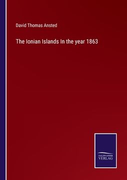 portada The Ionian Islands In the year 1863 