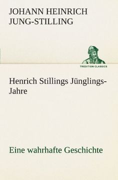 portada Henrich Stillings Jünglings-Jahre: Eine wahrhafte Geschichte (TREDITION CLASSICS) (German Edition)
