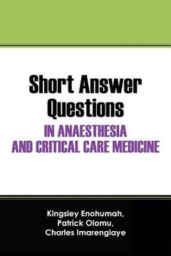 portada Short Answer Questions In Anaesthesia And Critical Care Medicine: For The Part 1 Fellowship Examinations In Anaesthesia And Critical Care Medicine (en Inglés)