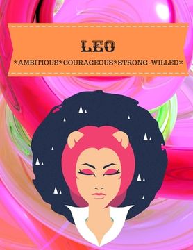 portada Leo: Ambitious*courageous*strong-Willed (en Inglés)