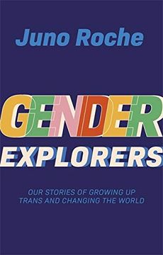 portada Gender Explorers: Our Stories of Growing up Trans and Changing the World (en Inglés)
