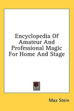 portada encyclopedia of amateur and professional magic for home and stage (en Inglés)