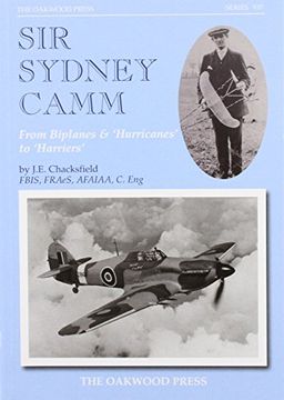 portada Sir Sydney Camm: From Biplanes & 'hurricanes' to 'harriers' (X Series)