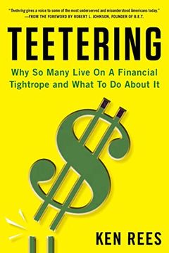 portada Teetering: Why so Many Live on a Financial Tightrope and What to do About it (en Inglés)
