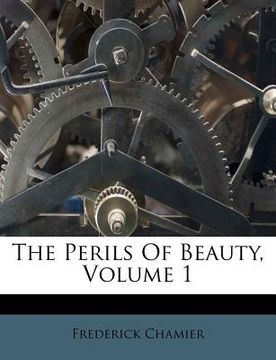 portada the perils of beauty, volume 1 (en Inglés)