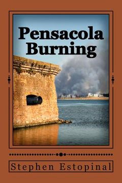 portada Pensacola Burning: A Novel from the deMelilla Chronicles (en Inglés)