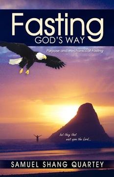 portada fasting god's way: purpose and mechanics of fasting (en Inglés)