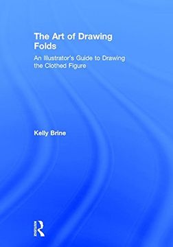 portada The Art of Drawing Folds: An Illustrator’s Guide to Drawing the Clothed Figure
