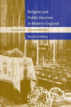 portada Religion and Public Doctrine in Modern England: Volume 3, Accommodations Paperback: Accommodations v. 3 (Cambridge Studies in the History and Theory of Politics) (in English)