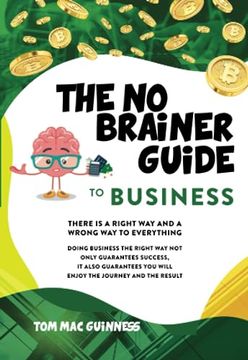 portada The no Brainer Guide to Business (en Inglés)