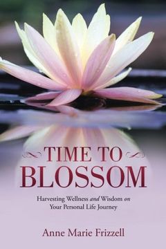 portada Time To Blossom: Harvesting Wellness and Wisdom on Your Personal Life Journey
